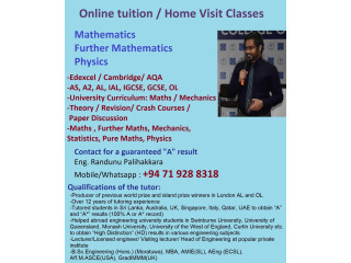 Home Visit/ Small Group / Online Tuition classes for Mathematics, Further Maths, Physics